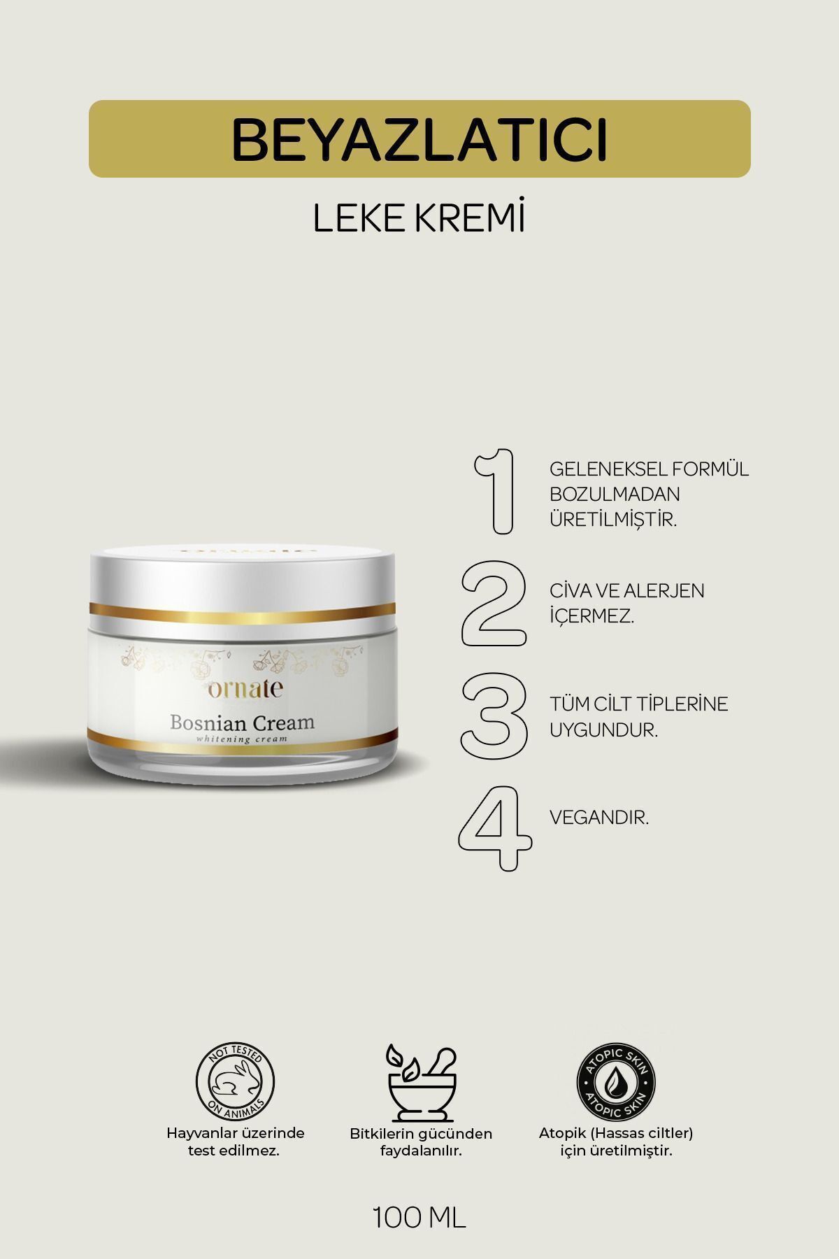 ORNATE Boşnak Beyazlatıcı Nemlendirici Leke Kremi (BOSNİAN CREAM) 100ml