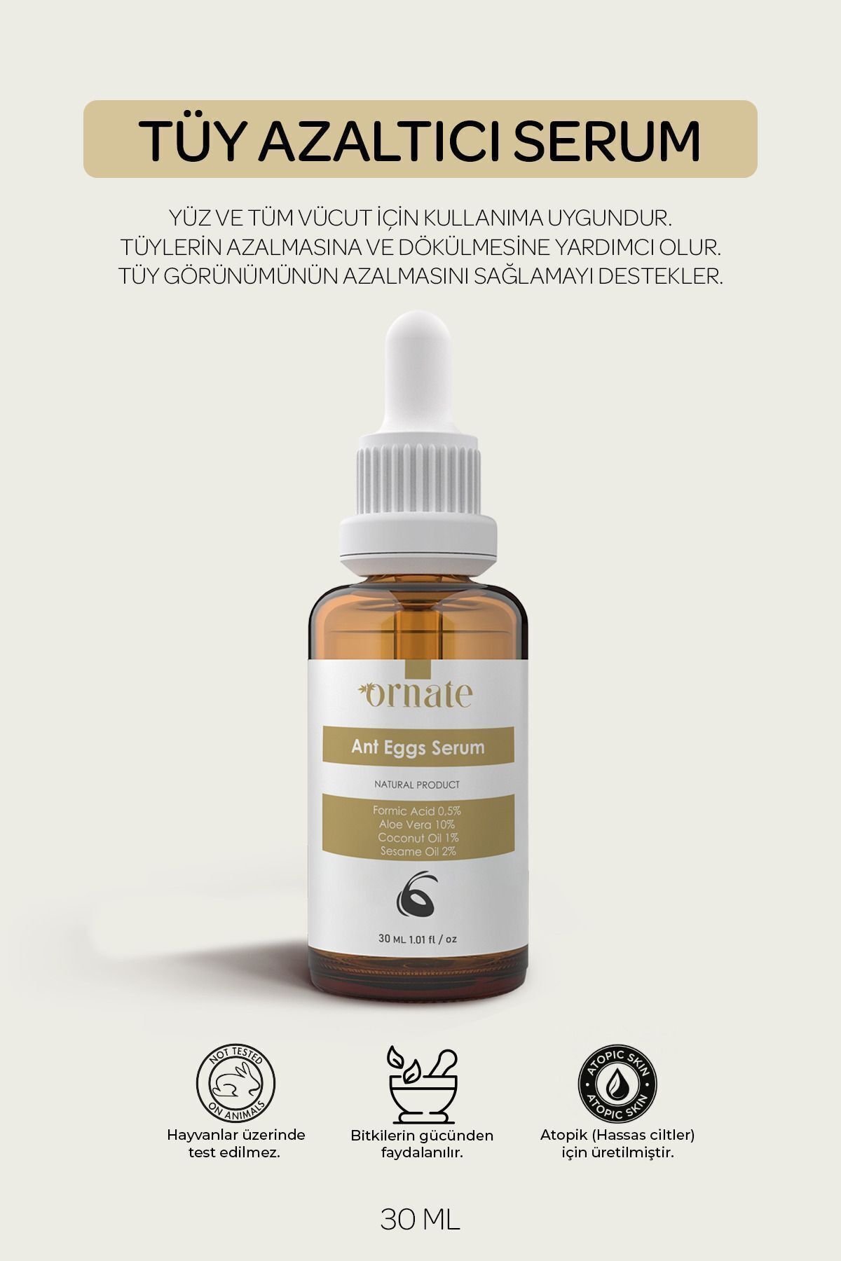 ORNATE Karınca Yumurtası Tüy Dökücü Ve Tüy Azaltıcı Serum 30ml %5 Formic Acid Aloe Vera